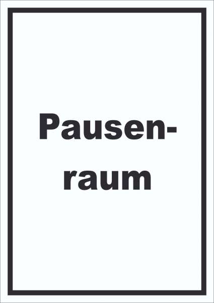 Pausenraum Schild mit Text Pause Mittagspause hochkant