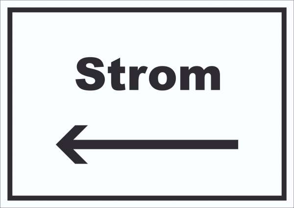 Strom Schild mit Text und Richtungspfeil links Anschluss waagerecht