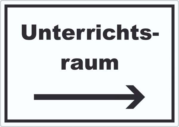 Unterrichtsraum Aufkleber mit Text Richtungspfeil rechts Schule Schulung waagerecht