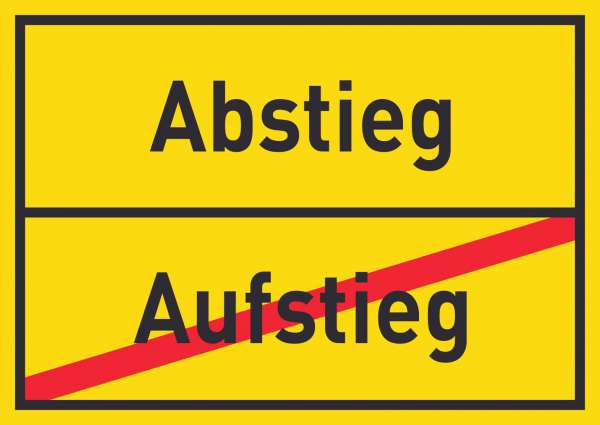 Abstieg Aufstieg Schild Ortsschild