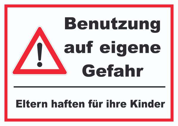 Benutzung auf eigene Gefahr Schild