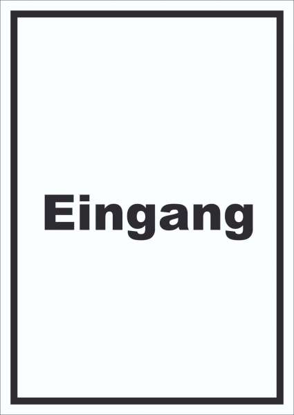 Eingang Schild mit Text Zugang Eintritt hochkant