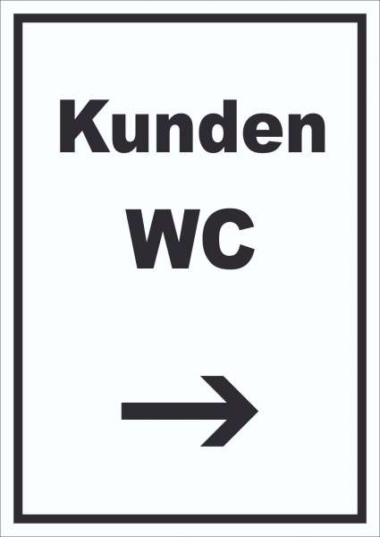 Kunden WC Schild mit Text und Richtungspfeil rechts Toilette hochkant