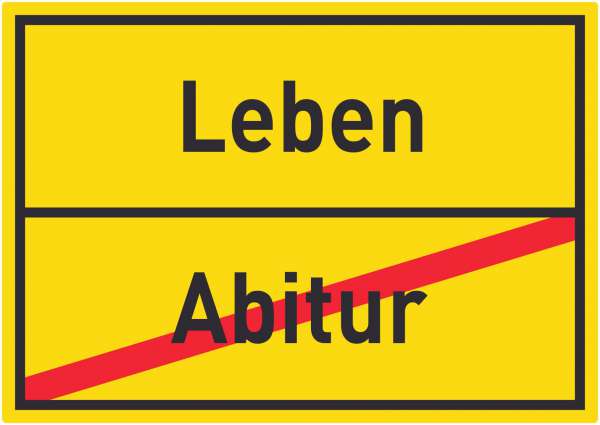 Leben Abitur Aufkleber Ortsaufkleber