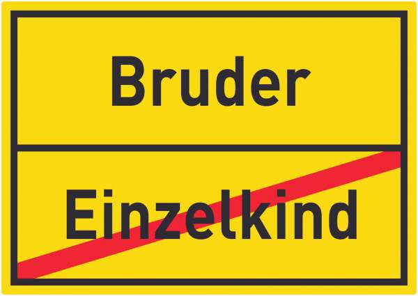 Bruder Einzelkind Aufkleber Ortsaufkleber