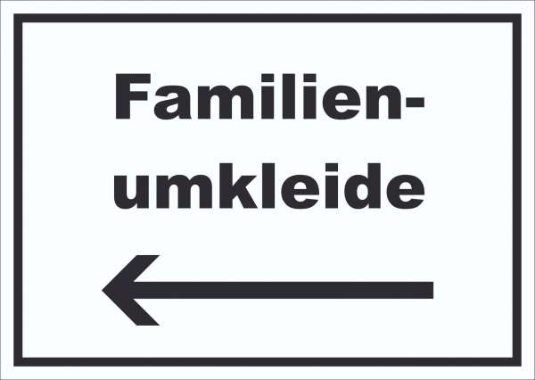 Familienumkleide Schild mit Text und Richtungspfeil links waagerecht