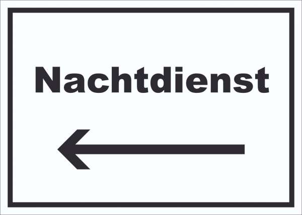 Nachtdienst Schild mit Text und Richtungspfeil links Nachtschalter waagerecht