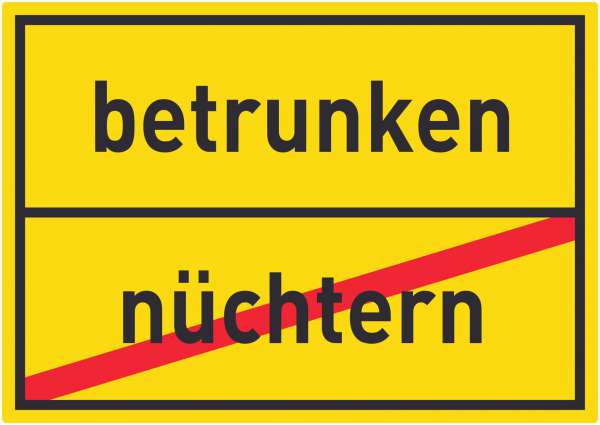 betrunken nüchtern Aufkleber Ortsaufkleber