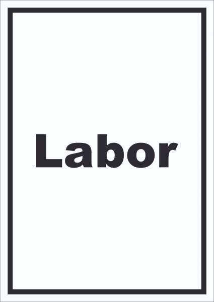 Labor Schild mit Text untersuchen forschen hochkant