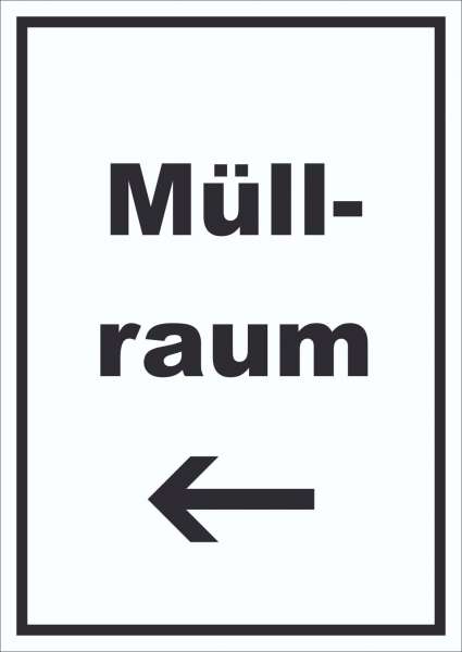 Müllraum Schild mit Text Richtungspfeil links Abfall Mülltrennung hochkant