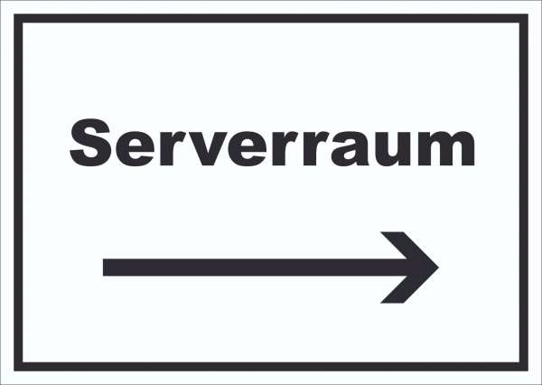 Serverraum Schild mit Text und Richtungspfeil rechts Computer IT PC waagerecht