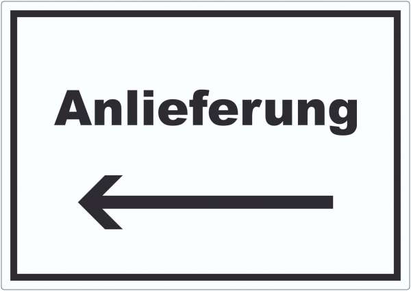 Anlieferung Aufkleber mit Text und Richtungspfeil links Annahme waagerecht