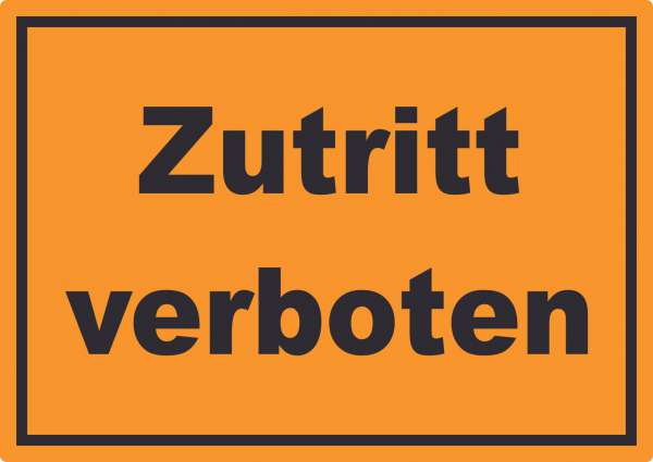 Zutritt verboten Aufkleber schwarz-orange