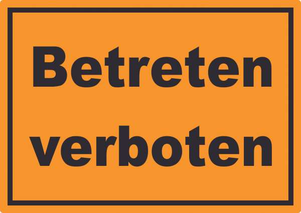 Betreten verboten Aufkleber schwarz-orange