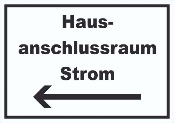 Hausanschlussraum Strom Schild mit Text und Richtungspfeil links HAR waagerecht