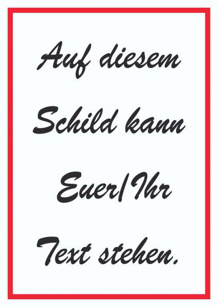 Schild mit Wunschtext selbst gestalten (Farbe: rot weißer Rahmen Größe: 45  x 30 cm) Detailansicht 
