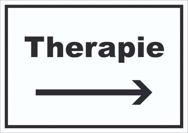 Therapie Schild mit Text und Richtungspfeil rechts Raum Behandlung waagerecht