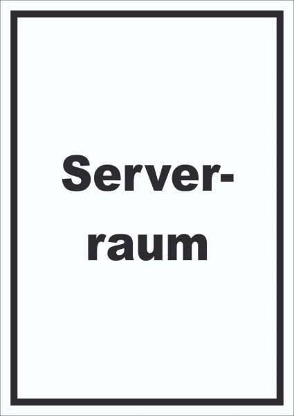 Serverraum Schild mit Text Computer IT PC hochkant