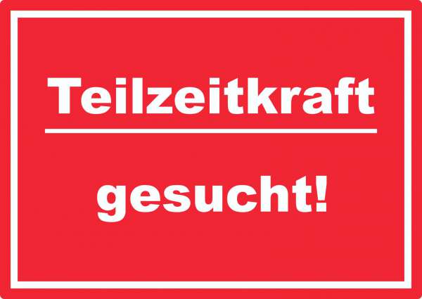 Teilzeitkraft gesucht Aufkleber mit Text AushängeAufkleber rot-weiss