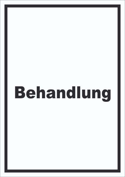 Behandlung Schild mit Text Behandlungsraum hochkant