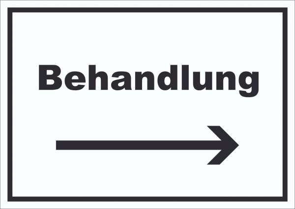 Behandlung Schild mit Text und Richtungspfeil rechts Behandlungsraum waagerecht