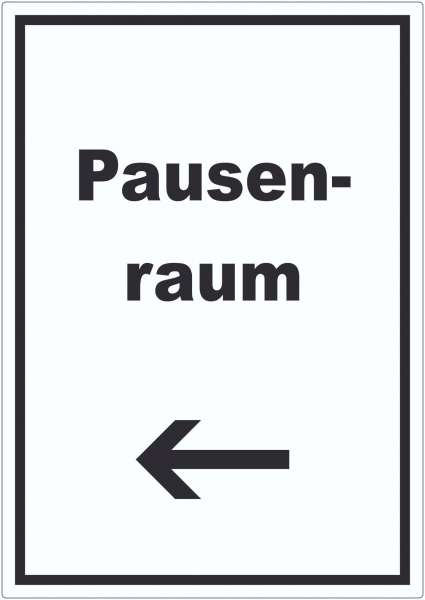 Pausenraum Aufkleber mit Text Richtungspfeil links Pause Mittagspause hochkant