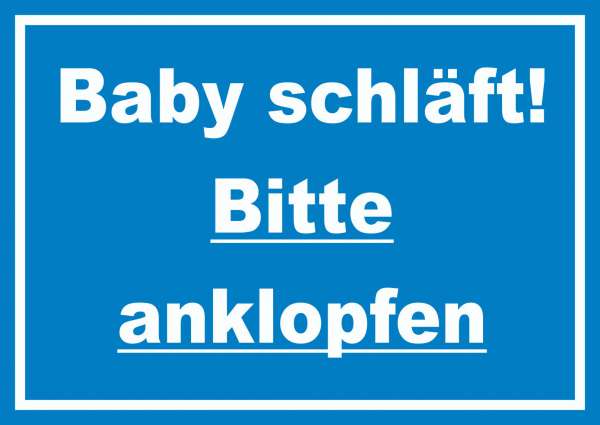 Das Baby schläft Bitte anklopfen Schild mit Text blau-weiss