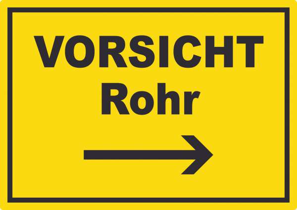 Vorsicht Rohr mit Richtungspfeil rechts Aufkleber