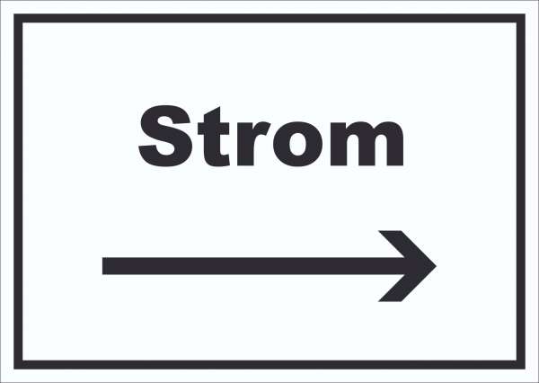 Strom Schild mit Text und Richtungspfeil rechts Anschluss waagerecht