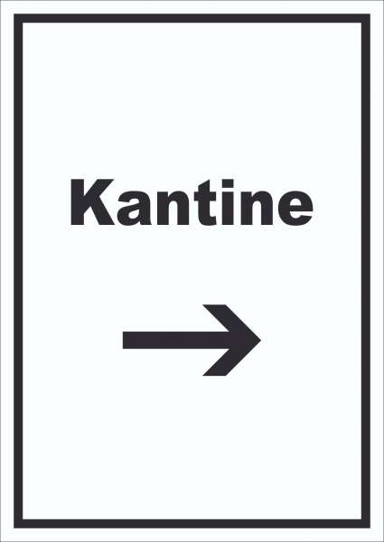 Kantine Schild mit Text und Richtungspfeil rechts essen und trinken hochkant