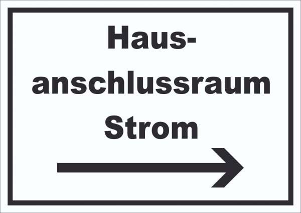 Hausanschlussraum Strom Schild mit Text und Richtungspfeil rechts HAR waagerecht