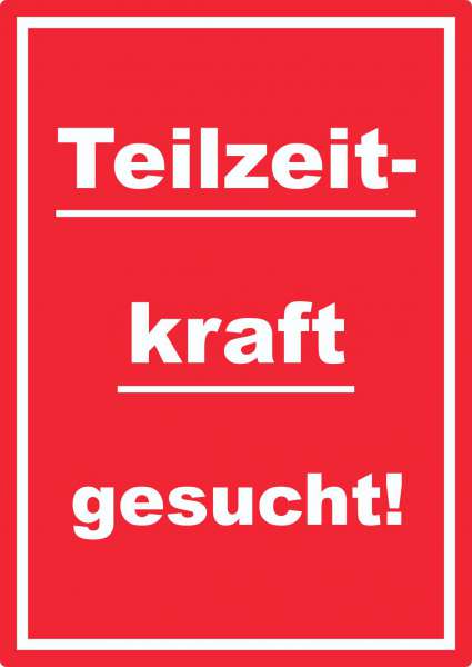 Teilzeitkraft gesucht Aufkleber mit Text AushängeAufkleber hochkant rot-weiss