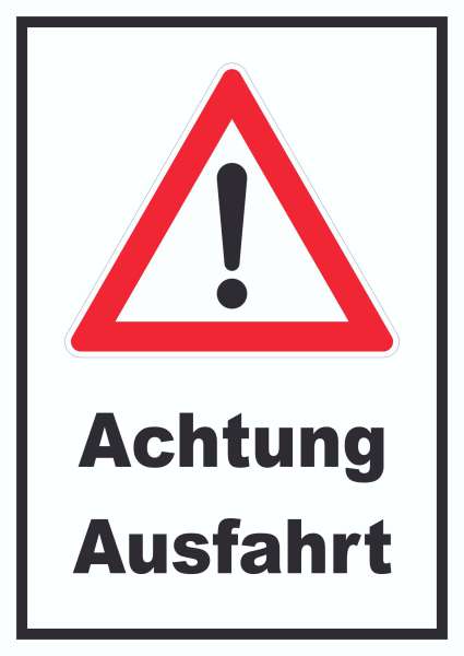 Achtung Ausfahrt Schild