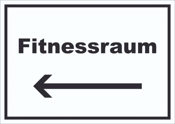 Fitnessraum Schild mit Text und Richtungspfeil links Sport Fit waagerecht