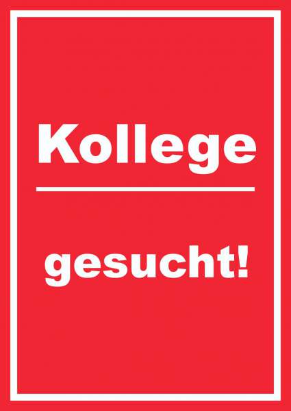 Kollege gesucht Schild mit Text Aushängeschild hochkant rot-weiss