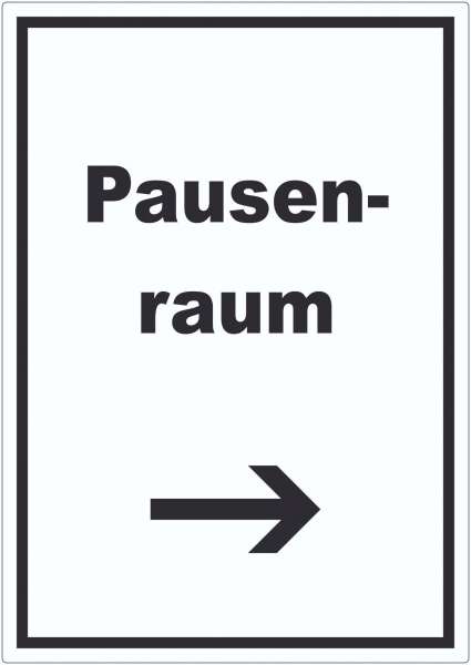 Pausenraum Aufkleber mit Text Richtungspfeil rechts Pause Mittagspause hochkant