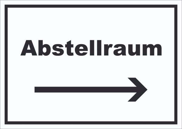 Abstellraum Schild mit Text und Richtungspfeil rechts Lager waagerecht