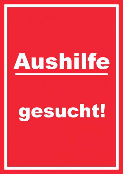 Aushilfe gesucht Schild mit Text Aushängeschild hochkant rot-weiss